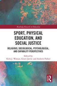 Sport, Physical Education, and Social Justice : Religious, Sociological, Psychological, and Capability Perspectives