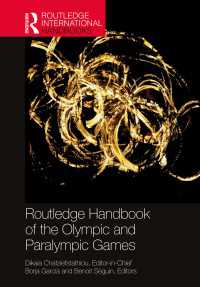 ラウトレッジ版　オリンピック＆パラリンピック研究ハンドブック<br>Routledge Handbook of the Olympic and Paralympic Games