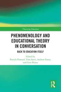 Phenomenology and Educational Theory in Conversation : Back to Education Itself