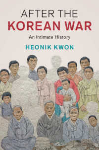 朝鮮戦争後の親密性の歴史<br>After the Korean War : An Intimate History