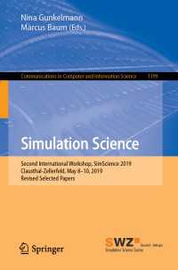 Simulation Science : Second International Workshop, SimScience 2019, Clausthal-Zellerfeld, May 8-10, 2019, Revised Selected Papers