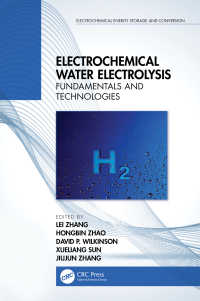 Electrochemical Water Electrolysis : Fundamentals and Technologies