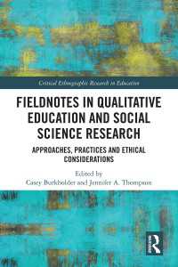 質的教育・社会科学研究におけるフィールドノート<br>Fieldnotes in Qualitative Education and Social Science Research : Approaches, Practices, and Ethical Considerations