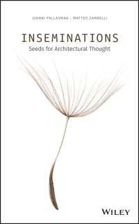 Inseminations : Seeds for Architectural Thought
