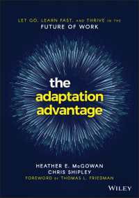 The Adaptation Advantage : Let Go, Learn Fast, and Thrive in the Future of Work