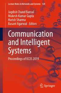 Communication and Intelligent Systems〈1st ed. 2020〉 : Proceedings of ICCIS 2019