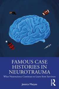 Famous Case Histories in Neurotrauma : What neuroscience continues to learn from survivors