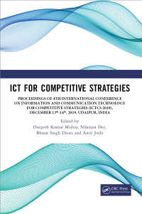 ICT for Competitive Strategies : Proceedings of 4th International Conference on Information and Communication Technology for Competitive Strategies (ICTCS 2019), December 13th-14th, 2019, Udaipur, India（1 DGO）