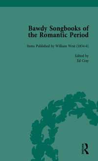 Bawdy Songbooks of the Romantic Period, Volume 1