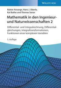 Mathematik in den Ingenieur- und Naturwissenschaften 2〈5. Auflage〉 : Differential- und Integralrechnung, Differentialgleichungen, Integraltransformationen, Funktionen einer komplexen Variablen（5）