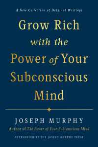 Grow Rich with the Power of Your Subconscious Mind