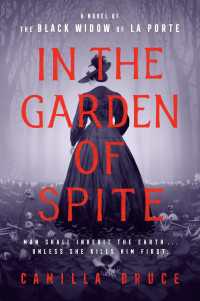 In the Garden of Spite : A Novel of the Black Widow of La Porte