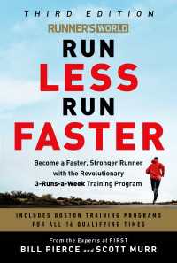 Runner's World Run Less Run Faster : Become a Faster, Stronger Runner with the Revolutionary 3-Runs-a-Week Training Program