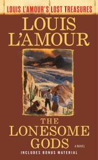 The Lonesome Gods (Louis L'Amour's Lost Treasures) : A Novel