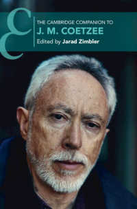ケンブリッジ版　Ｊ．Ｍ．クッツェー必携<br>The Cambridge Companion to J. M. Coetzee