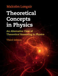 物理学の理論（テキスト・第３版）<br>Theoretical Concepts in Physics : An Alternative View of Theoretical Reasoning in Physics（3）