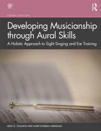 音楽家のための聴音トレーニング（第３版）<br>Developing Musicianship through Aural Skills : A Holistic Approach to Sight Singing and Ear Training（3 NED）