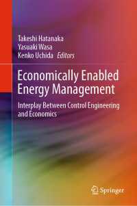 経済的に最適なエネルギー管理：制御工学と経済学の協働<br>Economically Enabled Energy Management〈1st ed. 2020〉 : Interplay Between Control Engineering and Economics