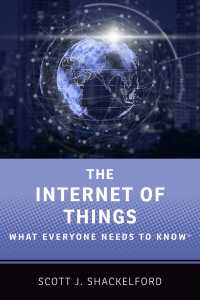 誰もが知っておきたいモノのインターネット<br>The Internet of Things : What Everyone Needs to Know®