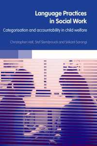 ソーシャルワークの言語<br>Language Practices in Social Work : Categorisation and Accountability in Child Welfare