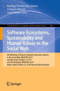 Software Ecosystems, Sustainability and Human Values in the Social Web : 8th Workshop of Human-Computer Interaction Aspects to the Social Web, WAIHCWS 2017, Joinville, Brazil, October 23, 2017 and 9th Workshop, WAIHCWS 2018, Belém, Brazil, October 22, 2018, Revised Selected Papers
