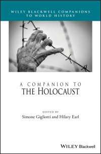 ホロコースト必携<br>A Companion to the Holocaust