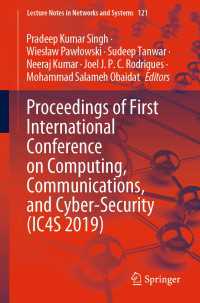 Proceedings of First International Conference on Computing, Communications, and Cyber-Security (IC4S 2019)〈1st ed. 2020〉