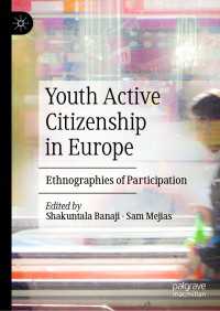Youth Active Citizenship in Europe〈1st ed. 2020〉 : Ethnographies of Participation