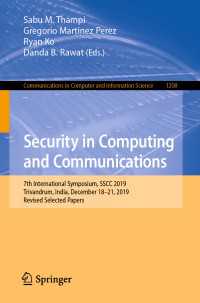 Security in Computing and Communications : 7th International Symposium, SSCC 2019, Trivandrum, India, December 18–21, 2019, Revised Selected Papers