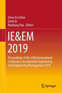 IE&EM 2019 : Proceedings of the 25th International Conference on Industrial Engineering and Engineering Management 2019