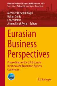 Eurasian Business Perspectives : Proceedings of the 23rd Eurasia Business and Economics Society Conference