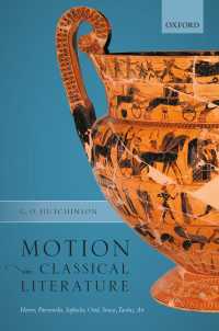 Motion in Classical Literature : Homer, Parmenides, Sophocles, Ovid, Seneca, Tacitus, Art