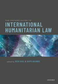 オックスフォード版　国際人道法ガイド<br>The Oxford Guide to International Humanitarian Law