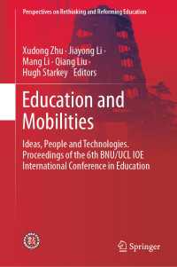 Education and Mobilities〈1st ed. 2020〉 : Ideas, People and Technologies. Proceedings of the 6th BNU/UCL IOE International Conference in Education
