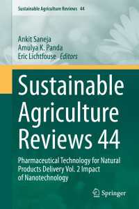 Sustainable  Agriculture Reviews 44〈1st ed. 2020〉 : Pharmaceutical Technology for Natural Products Delivery Vol. 2 Impact of Nanotechnology