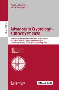 Advances in Cryptology – EUROCRYPT 2020〈1st ed. 2020〉 : 39th Annual International Conference on the Theory and Applications of Cryptographic Techniques, Zagreb, Croatia, May 10–14, 2020, Proceedings, Part I
