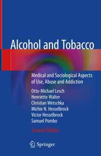 Alcohol and Tobacco〈Second Edition 2020〉 : Medical and Sociological Aspects of Use, Abuse and Addiction（2）