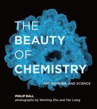 化学の美：芸術・驚異・科学が交わるところ<br>The Beauty of Chemistry : Art, Wonder, and Science