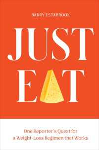 Just Eat : One Reporter's Quest for a Weight-Loss Regimen that Works