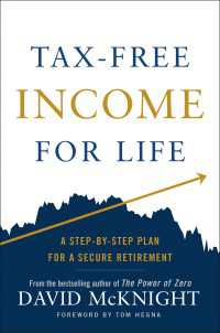 Tax-Free Income for Life : A Step-by-Step Plan for a Secure Retirement