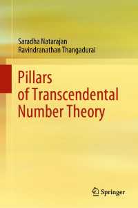 Pillars of Transcendental Number Theory〈1st ed. 2020〉