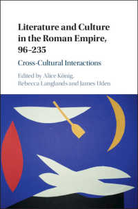 Literature and Culture in the Roman Empire, 96–235 : Cross-Cultural Interactions