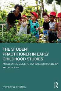 The Student Practitioner in Early Childhood Studies : An Essential Guide to Working with Children（2 NED）