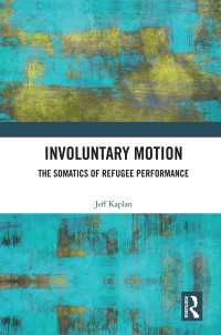 Involuntary Motion : The Somatics of Refugee Performance