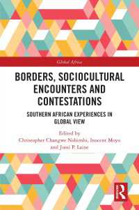 Borders, Sociocultural Encounters and Contestations : Southern African Experiences in Global View