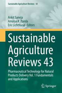 Sustainable  Agriculture Reviews 43〈1st ed. 2020〉 : Pharmaceutical Technology for Natural Products Delivery Vol. 1 Fundamentals and Applications