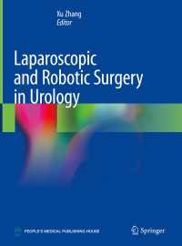 Laparoscopic and Robotic Surgery in Urology〈1st ed. 2020〉