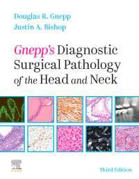 頭頸部の診断外科病理学（第３版）<br>Gnepp's Diagnostic Surgical Pathology of the Head and Neck E-Book（3）