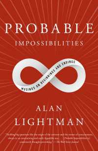 Probable Impossibilities : Musings on Beginnings and Endings