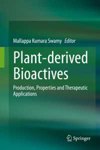 Plant-derived Bioactives : Production, Properties and Therapeutic Applications